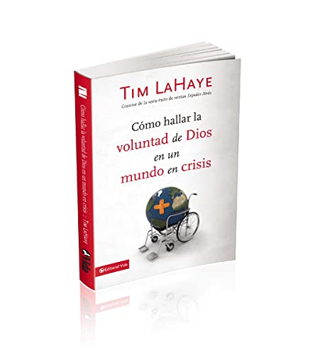 CÃ³mo hallar la voluntad de Dios en un mundo en crisis (Spanish Edition) (9780829752977) by LaHaye, Tim