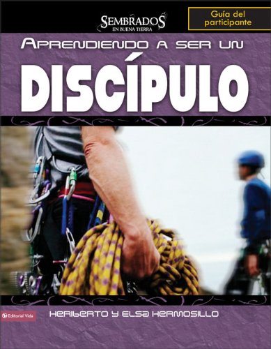 Stock image for Aprendiendo a ser un disc?pulo, gu?a del participante (Sembrados en Buena Tierra) (Spanish Edition) for sale by Front Cover Books