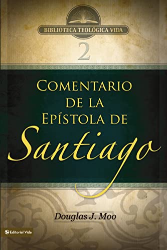 9780829753462: Comentario de la Epistola de Santiago: 2 (Biblioteca Teologica Vida)