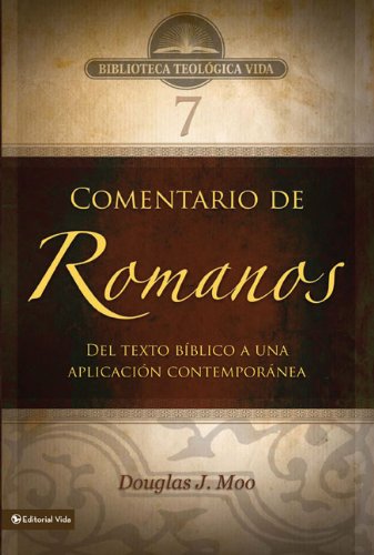 9780829753837: Comentario de Romanos: Del Texto Biblico a Una Aplicacion Contemporanea