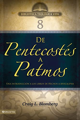 9780829753868: De Pentecosts a Patmos/ From Pentecost to Patmos: Una introduccin a los libros de hechos a apocalipsis/ An Introduction to Acts through Revelation: 8