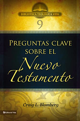 9780829753882: 3 Preguntas Clave Sobre El Nuevo Testamento: 09 (Biblioteca Teologica Vida)