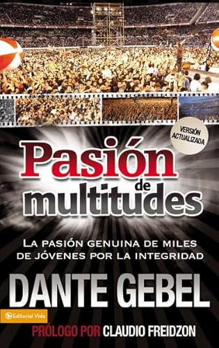 Imagen de archivo de Pasi?n de multitudes: La pasi?n genuina de miles de j?venes por la san a la venta por Hawking Books