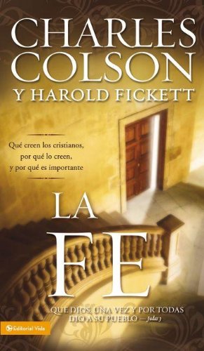 Stock image for La fe: Qu creen los cristianos, por qu lo creen, y por qu es importante (Spanish Edition) for sale by GF Books, Inc.