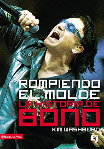 9780829755350: Rompiendo El Molde, La Historia de Bono: La historia de Bono/ The Bono Story (Especialidades Juveniles)