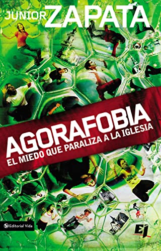 Stock image for Agorafobia: El miedo que paraliza la iglesia (Especialidades Juveniles) (Spanish Edition) for sale by Books Unplugged
