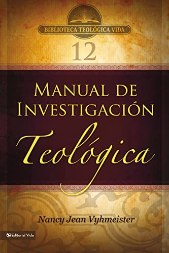 9780829755718: BTV # 12: Manual de investigacin teolgica | Softcover | Quality Research Papers (Biblioteca Teologica Vida)