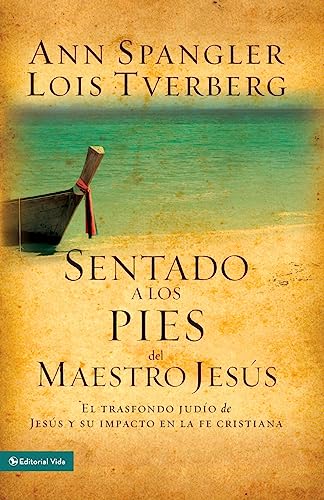 9780829757040: Sentado a los pies del maestro Jess/ Sitting at the Feet of Rabbi Jesus: El trasfondo judo de Jess y su impacto en la fe cristiana/ ... Jewishness of Jesus Can Transform Your Faith