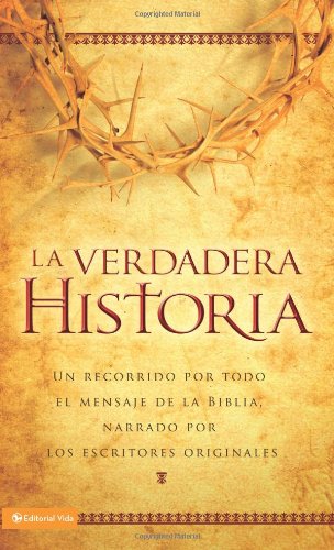 9780829757187: La Verdadera Historia-NVI: Lea la Biblia Como una Narracion Ininterrumpida de Principio A Fin