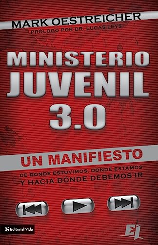 9780829757439: Ministerio juvenil 3.0: Un manifiesto de donde estuvimos, donde estamos y hacia donde debemos ir (Especialidades Juveniles) (Spanish Edition)