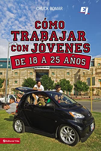 9780829757828: Como Trabajar Con Jovenes de 18 A 25 Anos = Working with Youth 18 to 25 Years Olds: A Guide to Working With 18-25 Year Olds (Especialidades Juveniles)