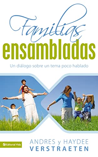 Beispielbild fr Familias Ensambladas: Una realidad ineludible que debemos de tratar con madurez (Spanish Edition) zum Verkauf von Books-FYI, Inc.