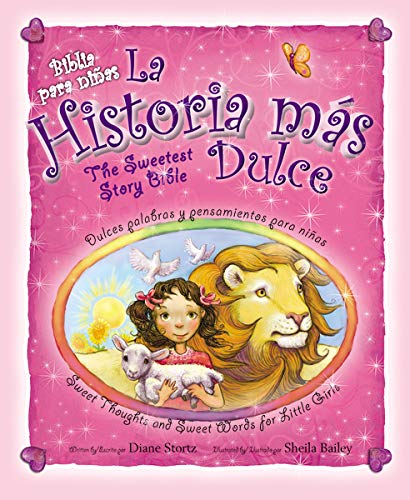 Stock image for La historia más dulce, bilingüe: Tiernas palabras y pensamientos para niñas / Sweet Thoughts and Sweet Words for Little Girls (Spanish Edition) for sale by Once Upon A Time Books