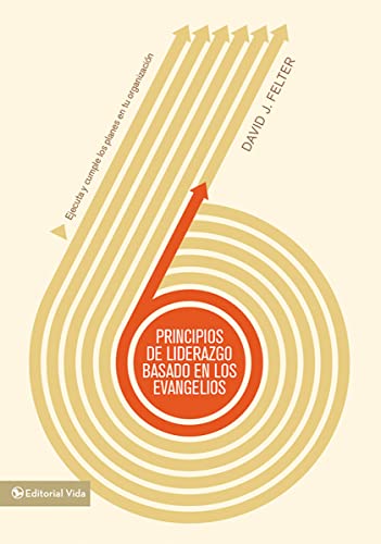 9780829760934: Principios de liderazgo basados en los Evangelios: Ejecuta y cumple los planes en tu organizacin