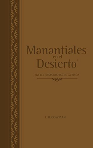 Beispielbild fr Manantiales en el desierto: 366 devocionales diarios (Spanish Edition) zum Verkauf von Opalick