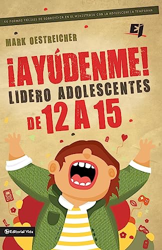 Imagen de archivo de Ayudenme Lidero Adolescentes de 12 a 15 50 Formas Fciles de Sobrevivir En El Ministerio Con La Adolescencia Temprana Especialidades Juveniles a la venta por PBShop.store US