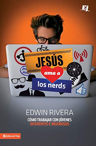 Stock image for Jes?s ama a los nerds: C?mo trabajar con j?venes diferentes e ingeniosos (Especialidades Juveniles) (Spanish Edition) for sale by SecondSale