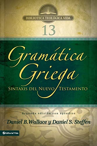 Stock image for Gramtica griega: Sintaxis del Nuevo Testamento - Segunda edicin con apndice (Biblioteca Teologica Vida) (Spanish Edition) for sale by Irish Booksellers