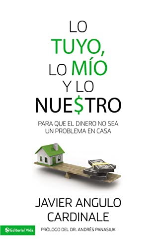 Imagen de archivo de Lo Tuyo, lo Mo y lo Nuestro : Para Que el Dinero No Sea un Problema en Casa a la venta por Better World Books
