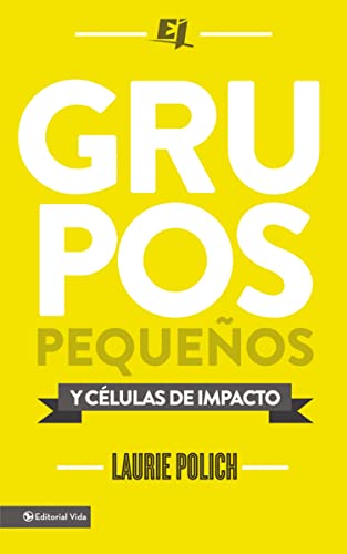 9780829765311: Grupos pequeos y clulas de impacto (Especialidades Juveniles) (Spanish Edition)