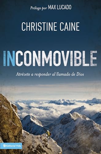 Inconmovible: AtrÃ©vete a responder el llamado de Dios (Spanish Edition) (9780829765458) by Caine, Christine