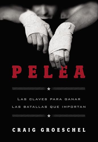 Stock image for Pelea: Las claves para ganar las batallas que importan (Spanish Edition) for sale by BooksRun