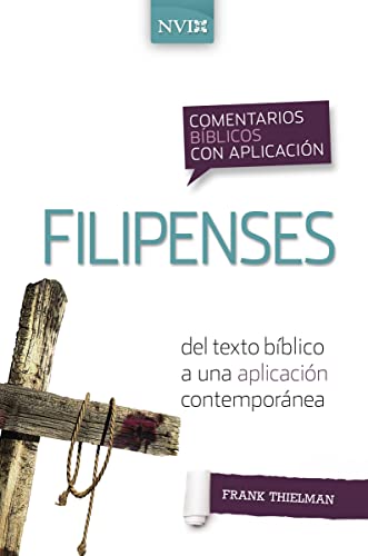 Beispielbild fr Comentario bblico con aplicaci n NVI Filipenses: Del texto bblico a una aplicaci n contemporánea (Comentarios bblicos con aplicaci n NVI) (Spanish Edition) zum Verkauf von PlumCircle