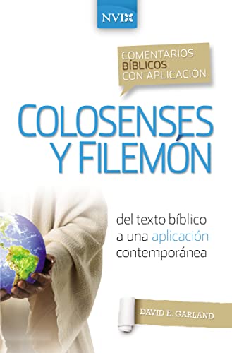 9780829771305: Colosenses y Filemn: del Texto Bblico a Una Aplicacin Contempornea (Comentarios Bblicos Con Aplicacin Nvi)