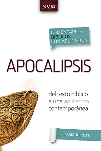 9780829771381: Comentario bblico con aplicacion NVI Apocalipsis: Del texto bblico a una aplicacin contempornea (Comentarios Bblicos Con Aplicacin NVI)