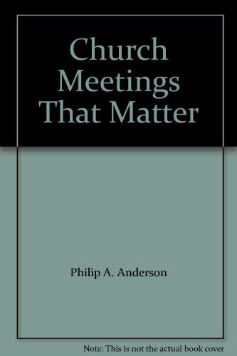 Stock image for Church Meetings That Matter for sale by 2Vbooks