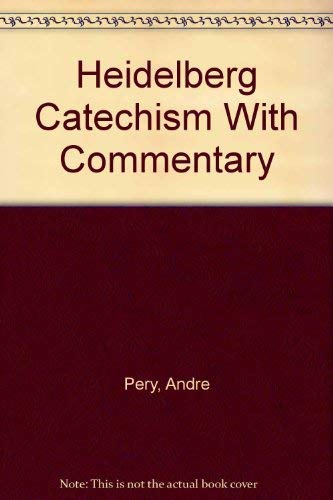 Beispielbild fr Heidelberg Catechism with Commentary zum Verkauf von Jay W. Nelson, Bookseller, IOBA