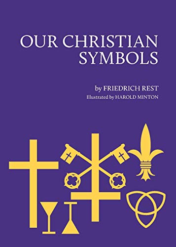 Beispielbild fr Our Christian Symbols zum Verkauf von Wonder Book