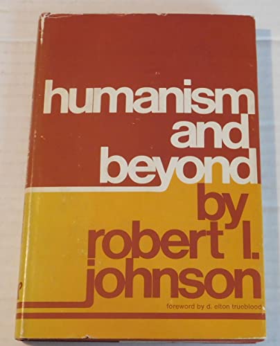 Beispielbild fr Humanism and Beyond zum Verkauf von ThriftBooks-Atlanta