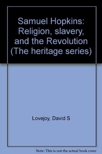 Stock image for Samuel Hopkins: Religion, slavery, and the Revolution (The heritage series) for sale by ThriftBooks-Dallas