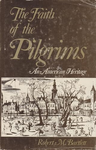 9780829803372: The faith of the Pilgrims: An American heritage (A Pilgrim book)