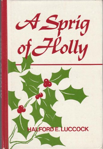 Beispielbild fr A Sprig of Holly zum Verkauf von UHR Books