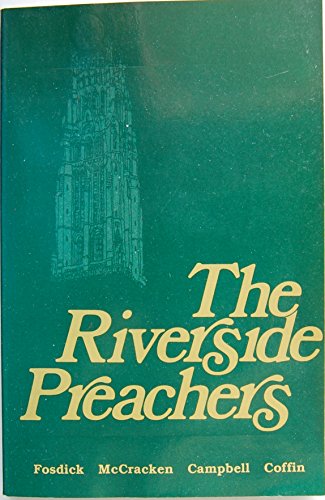 9780829803600: The Riverside preachers: Fosdick/McCracken/Campbell/Coffin