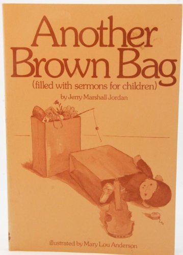 Stock image for Another Brown Bag: Filled With Sermons for Children for sale by Wonder Book