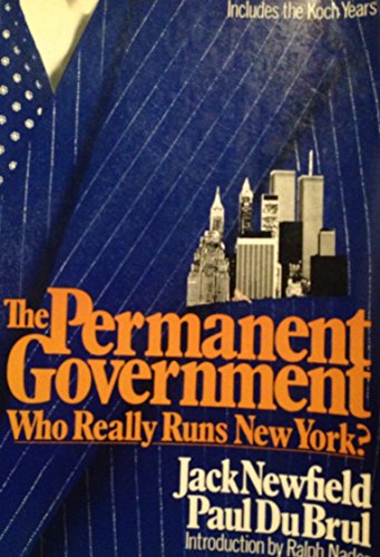 Imagen de archivo de The Permanent Government: Who Really Rules New York? a la venta por ThriftBooks-Atlanta