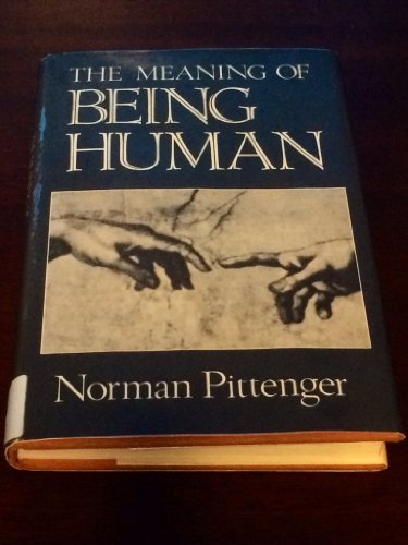 The meaning of being human (9780829804898) by Pittenger, W. Norman