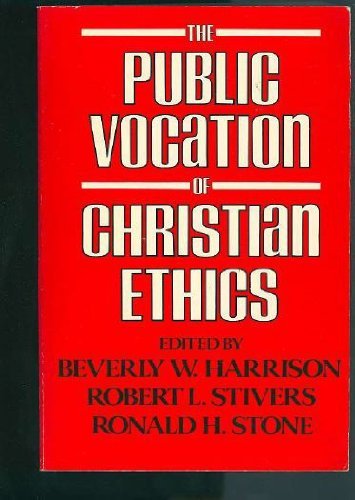 Beispielbild fr The Public Vocation of Christian Ethics zum Verkauf von ThriftBooks-Dallas