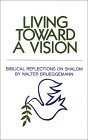 9780829806137: Living Toward a Vision: Biblical Reflections on Shalom (Shalom Resource)