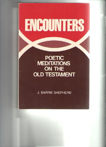 Beispielbild fr Encounters : poetic meditations on the Old Testament zum Verkauf von SecondSale