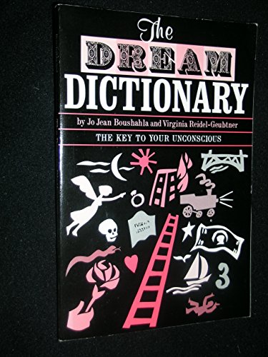 The Dream Dictionary: The Key To Your Unconscious.