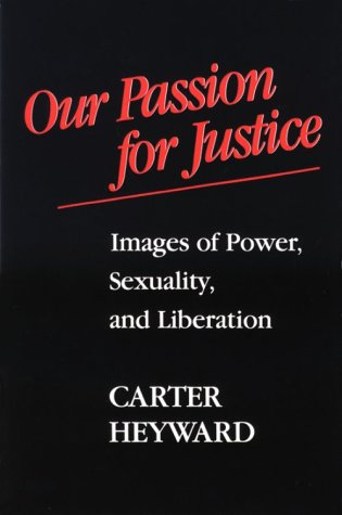 Beispielbild fr Our Passion for Justice: Images of Power, Sexuality, and Liberation zum Verkauf von Anybook.com