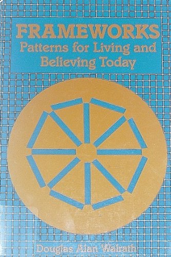 Beispielbild fr Frameworks: Patterns of Living and Believing Today zum Verkauf von ThriftBooks-Dallas