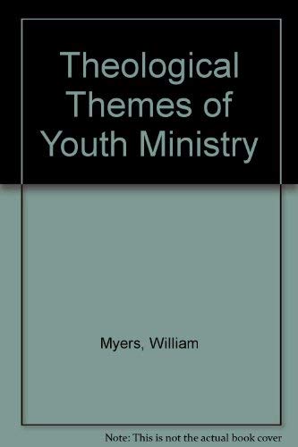 Beispielbild fr Theological Themes of Youth Ministry zum Verkauf von Wonder Book