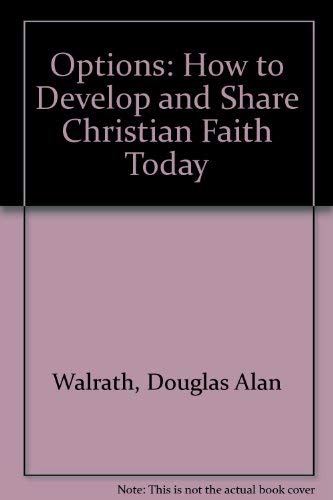 Stock image for Options: How to Develop and Share Christian Faith Today for sale by mountain