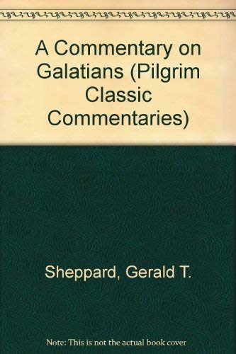 A Commentary on Galatians (Pilgrim Classic Commentaries) (9780829807905) by Perkins, William