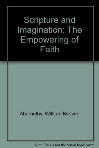 Imagen de archivo de Scripture and Imagination: The Empowering of Faith a la venta por dsmbooks